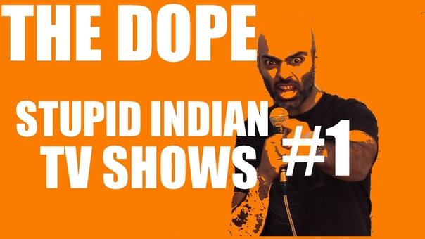 Dumb Indian TV Shows, 1 The Dope Season 2 Ep 4 Bollywood
