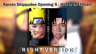 Naruto Shippuden Opening 5 - Hotaru no Hikari (RIGHT VERSION) // GACHI REMIX