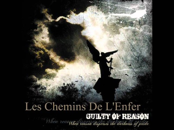 GUILTY OF REASON Les Chemins De
