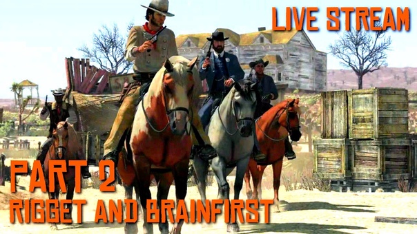 Red Dead Redemption Кооперативные миссии на харде Ri Gget Brain First Часть