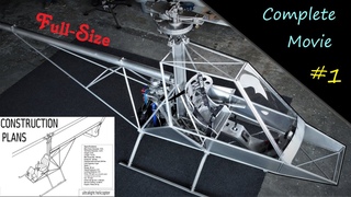 Complete Full-Size Helicopter Build Movie #1