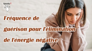 Fréquence de guérison pour l’élimination de l’énergie négative - Fréquence de Guérison Spooky2 Rife