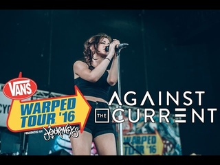 Against The Current (Live Vans Warped Tour 2016)
