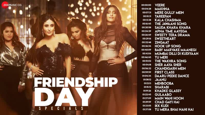 Friendship Day Specials Full Album, Veere, Makhna, Mere Gully Mein, Kala Chashma Many