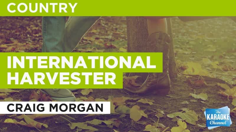 International Harvester : Craig Morgan, Karaoke with