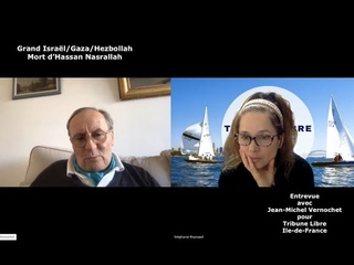 Mort de Hassan Nasrallah et projet de Grand Isral de Benjamin Netanyahu | Jean-Michel Vernochet