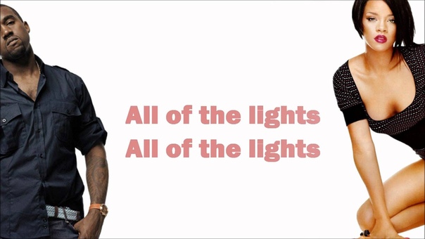 Kanye West All of the Lights (ft. Rihanna, Ki D Cu Di, Elton John, Fergie Alicia Keys)