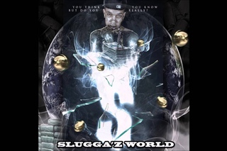 Slugga - Anything To Get It