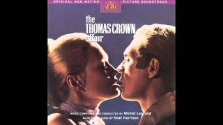 Michel Legrand - “Theme From The Thomas Crown Affair (The Windmills Of Your Mind)“