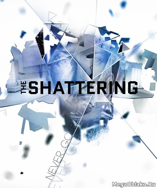 The Shattering (2020/RUS/ENG/MULTi7/Full/RePack by xatab)