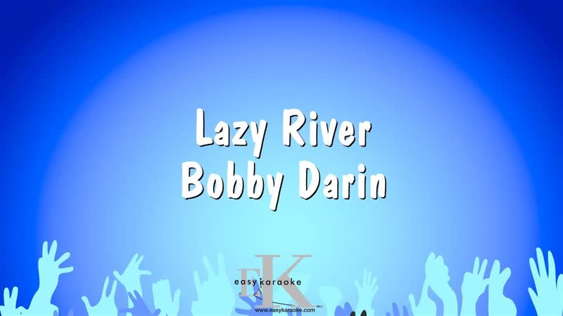 Lazy River Bobby Darin ( Karaoke
