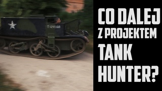 TANK HUNTER #67 Co dalej z projektem Tank Hunter?
