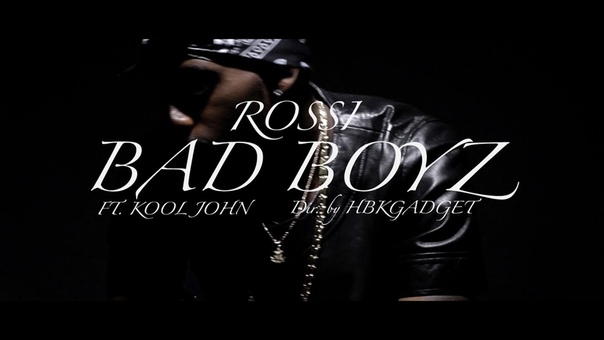 Rossi feat. Kool John Bad