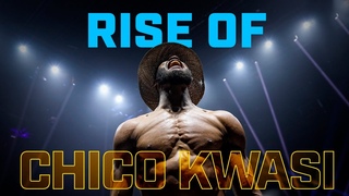RISE Of Chico Kwasi | GLORY 96