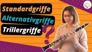 Wann nehme ich welchen Griff auf der Klarinette (deutsches System)