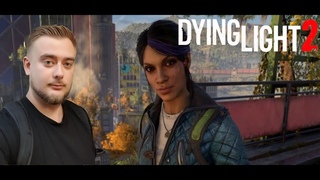 Dying Light 2 ОТБИВАЕМ ГОРОД ЗА ВОЕННЫХ