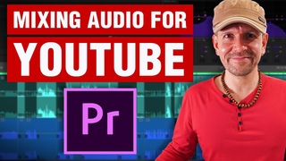 How To Mix Audio For YouTube In Premiere (2021)