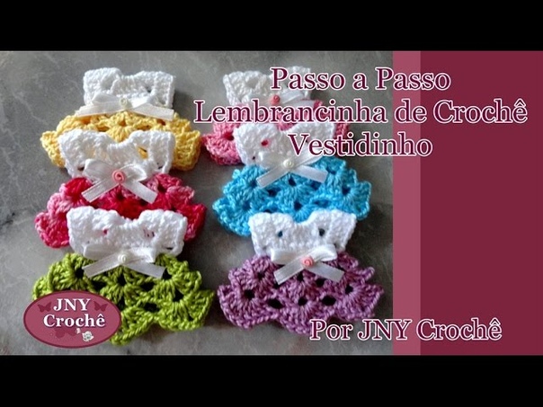 Passo a Passo Lembrancinha de Crochê Vestidinho por JNY