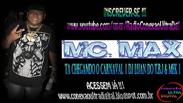 MC MAX TA CHEGANDO O CARNAVAL DJ LUAN DO T. B. J